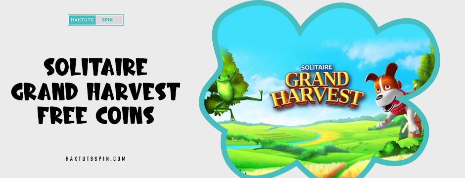 solitaire grand harvest free coins